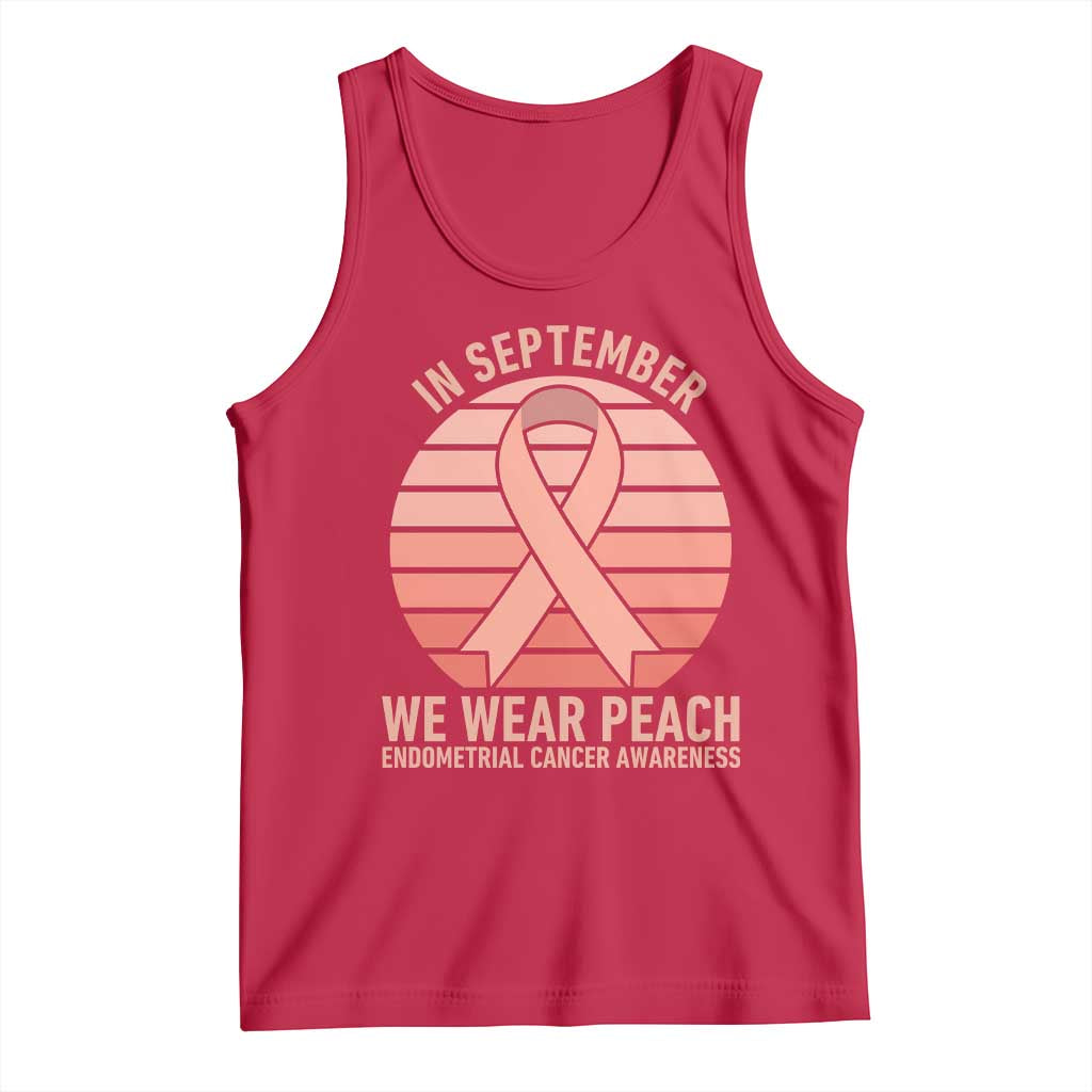 In September We Wear Peach Tank Top Endometrial Cancer Awareness Support