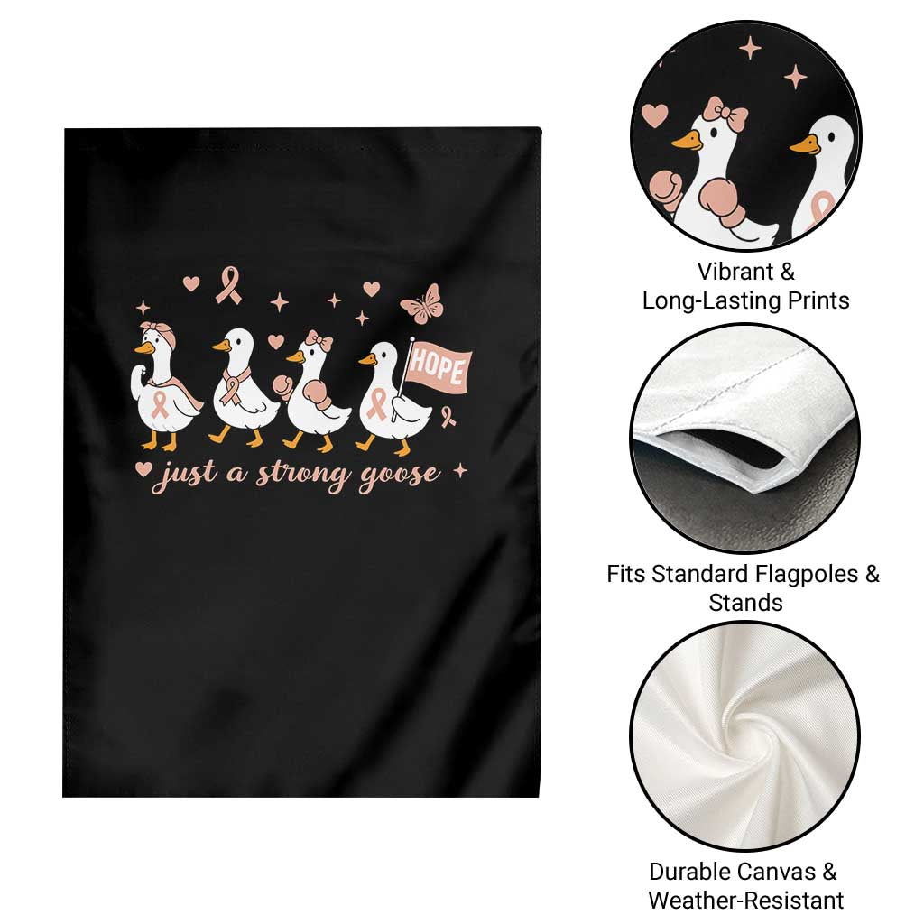 Funny Endometrial Cancer Goose Garden Flag Just A Strong Goose