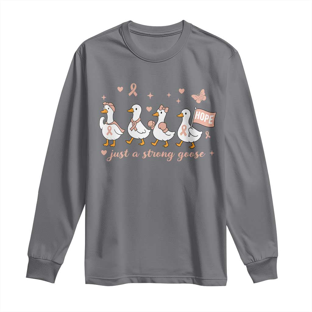 Funny Endometrial Cancer Goose Long Sleeve Shirt Just A Strong Goose