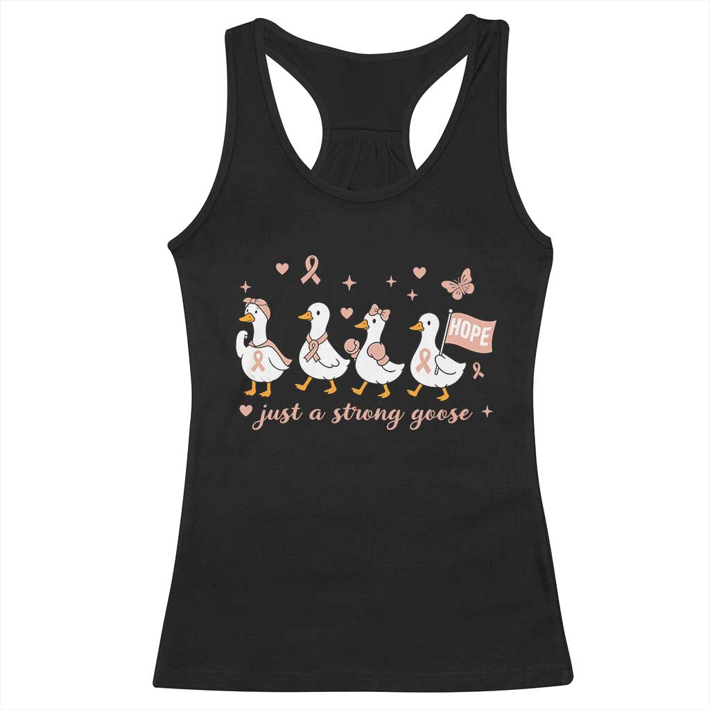Funny Endometrial Cancer Goose Racerback Tank Top Just A Strong Goose TS12 Black Print Your Wear