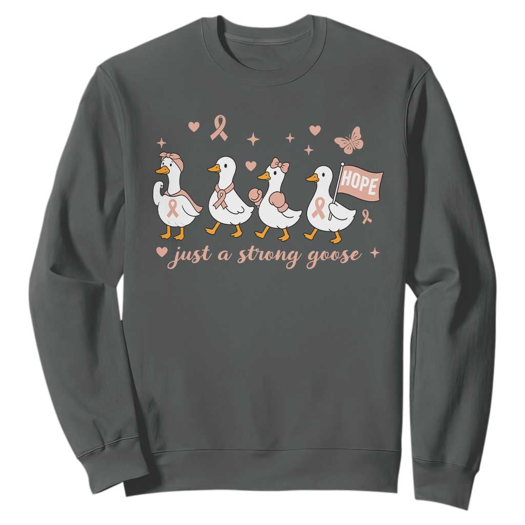 Funny Endometrial Cancer Goose Sweatshirt Just A Strong Goose