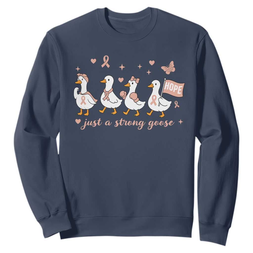 Funny Endometrial Cancer Goose Sweatshirt Just A Strong Goose