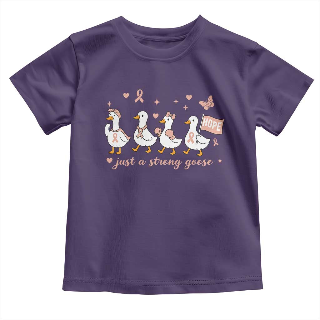 Funny Endometrial Cancer Goose Toddler T Shirt Just A Strong Goose