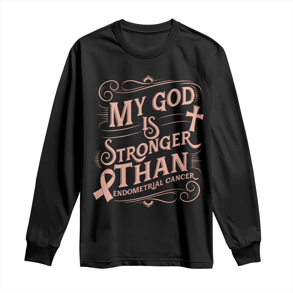 Christian Faith Peach Ribbon Long Sleeve Shirt My God Is Stronger Than Endometrial Cancer