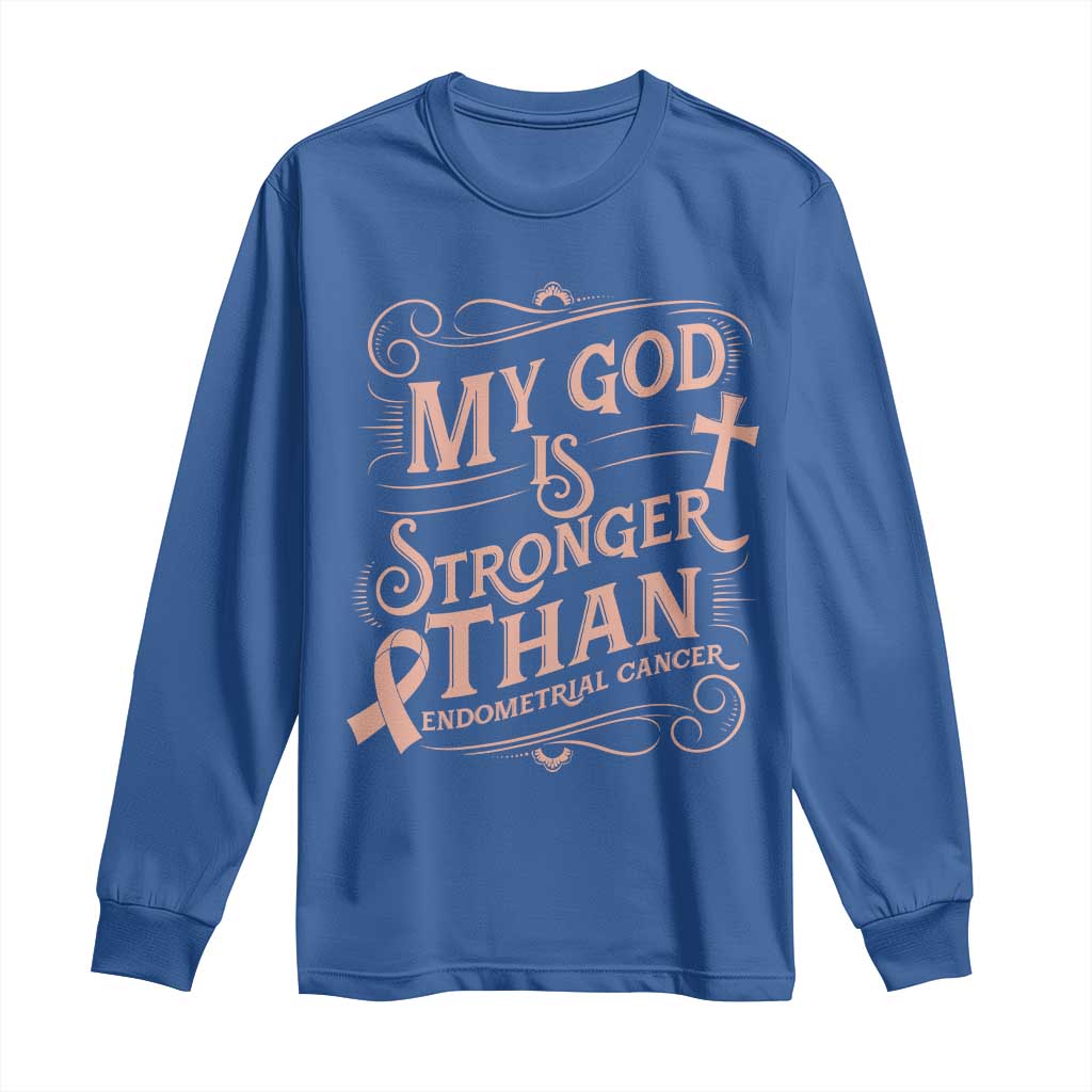 Christian Faith Peach Ribbon Long Sleeve Shirt My God Is Stronger Than Endometrial Cancer