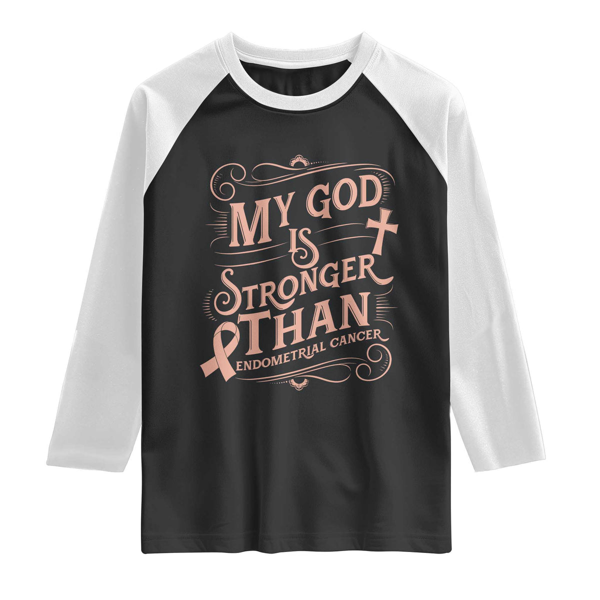 Christian Faith Peach Ribbon Raglan Shirt My God Is Stronger Than Endometrial Cancer