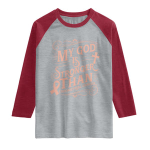Christian Faith Peach Ribbon Raglan Shirt My God Is Stronger Than Endometrial Cancer