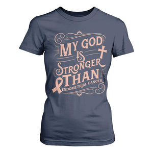 Christian Faith Peach Ribbon T Shirt For Women My God Is Stronger Than Endometrial Cancer