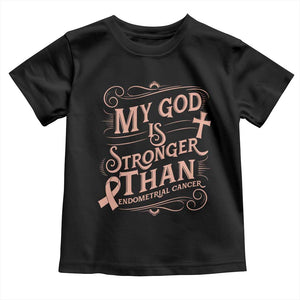 Christian Faith Peach Ribbon Toddler T Shirt My God Is Stronger Than Endometrial Cancer
