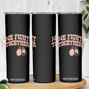 Endometrial Cancer Warrior Skinny Tumbler We Fight Together Boxing Gift