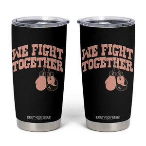 Endometrial Cancer Warrior Tumbler Cup We Fight Together Boxing Gift