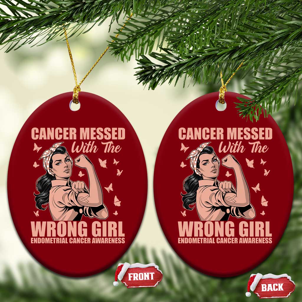 Strong Girl Endometrial Cancer Ceramic Ornament Cancer Messed With The Wrong Girl
