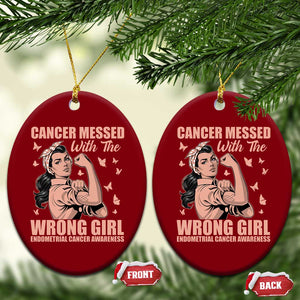 Strong Girl Endometrial Cancer Ceramic Ornament Cancer Messed With The Wrong Girl