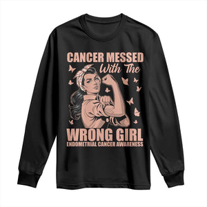 Strong Girl Endometrial Cancer Long Sleeve Shirt Cancer Messed With The Wrong Girl