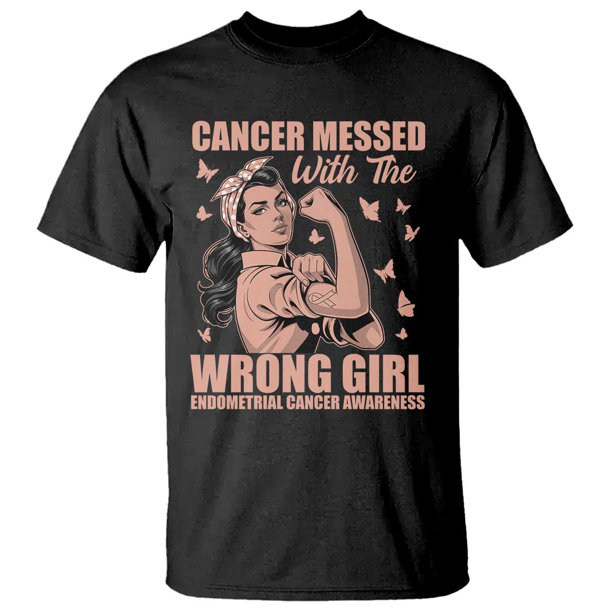 Strong Girl Endometrial Cancer T Shirt Cancer Messed With The Wrong Girl TS12 Black Print Your Wear