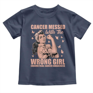 Strong Girl Endometrial Cancer Toddler T Shirt Cancer Messed With The Wrong Girl