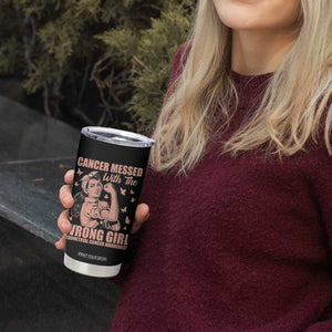 Strong Girl Endometrial Cancer Tumbler Cup Cancer Messed With The Wrong Girl