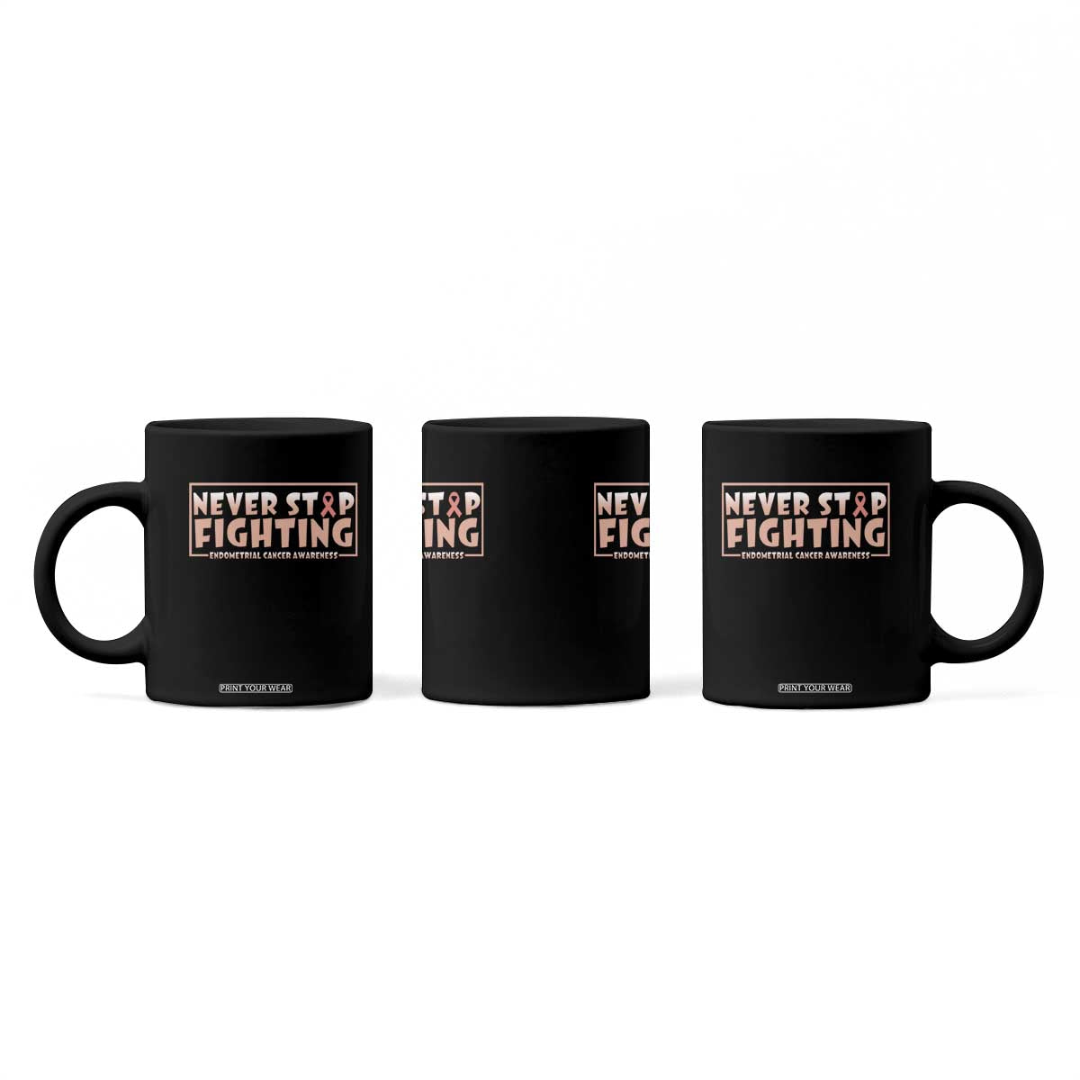 Endometrial Cancer Fighter Coffee Mug Never Stop Fighting Peach Ribbon
