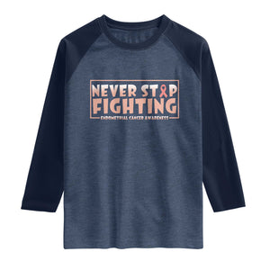 Endometrial Cancer Fighter Raglan Shirt Never Stop Fighting Peach Ribbon