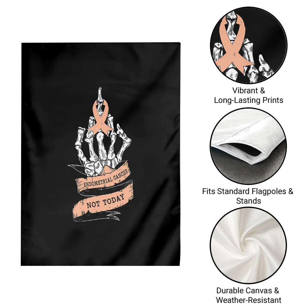 Funny Endometrial Cancer Skeleton Not Today Garden Flag Fighter Peach Ribbon