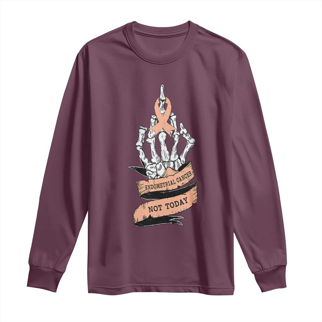Funny Endometrial Cancer Skeleton Not Today Long Sleeve Shirt Fighter Peach Ribbon