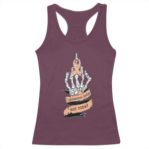 Funny Endometrial Cancer Skeleton Not Today Racerback Tank Top Fighter Peach Ribbon