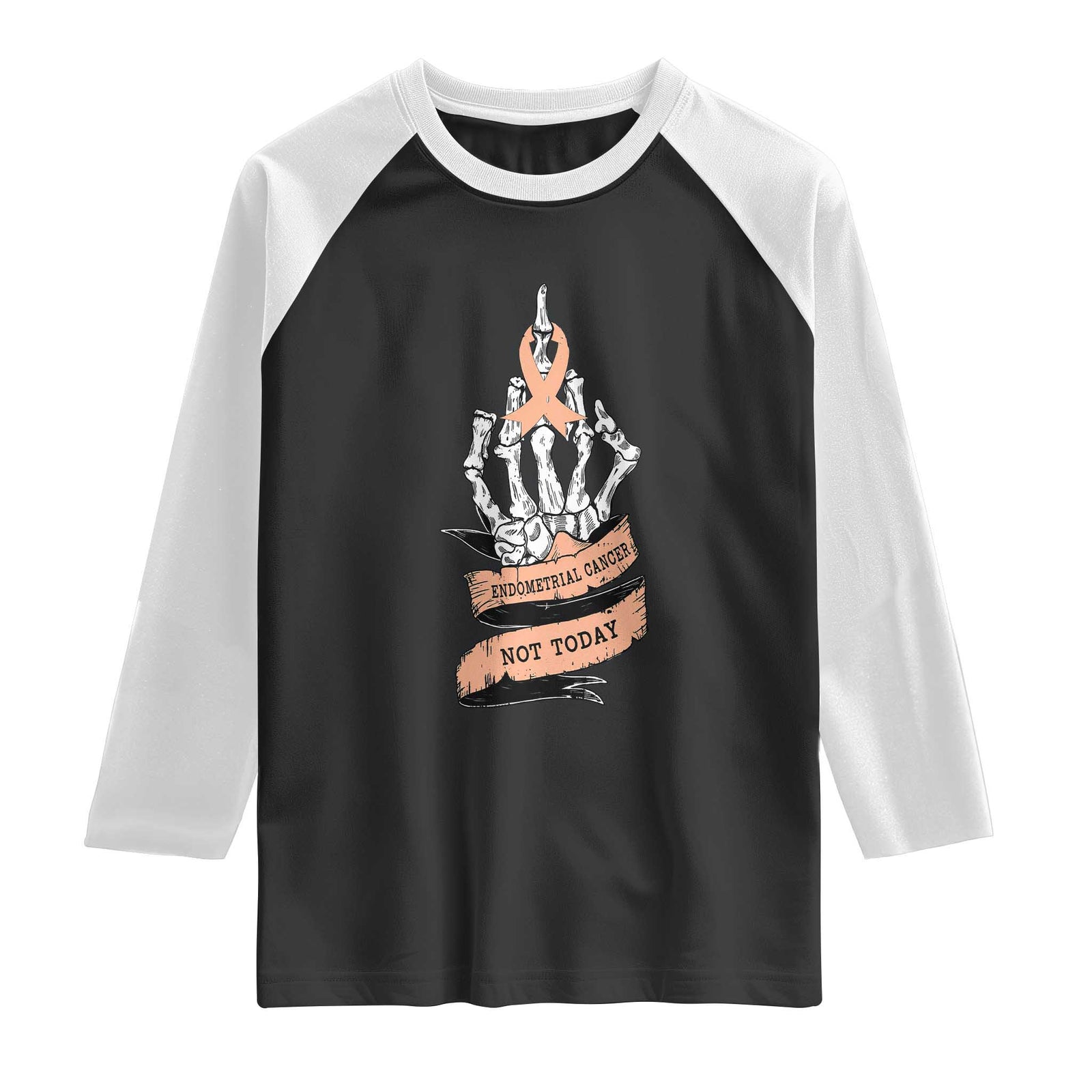 Funny Endometrial Cancer Skeleton Not Today Raglan Shirt Fighter Peach Ribbon TS12 Black White Print Your Wear