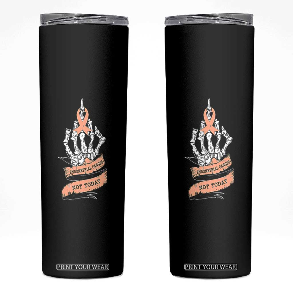 Funny Endometrial Cancer Skeleton Not Today Skinny Tumbler Fighter Peach Ribbon