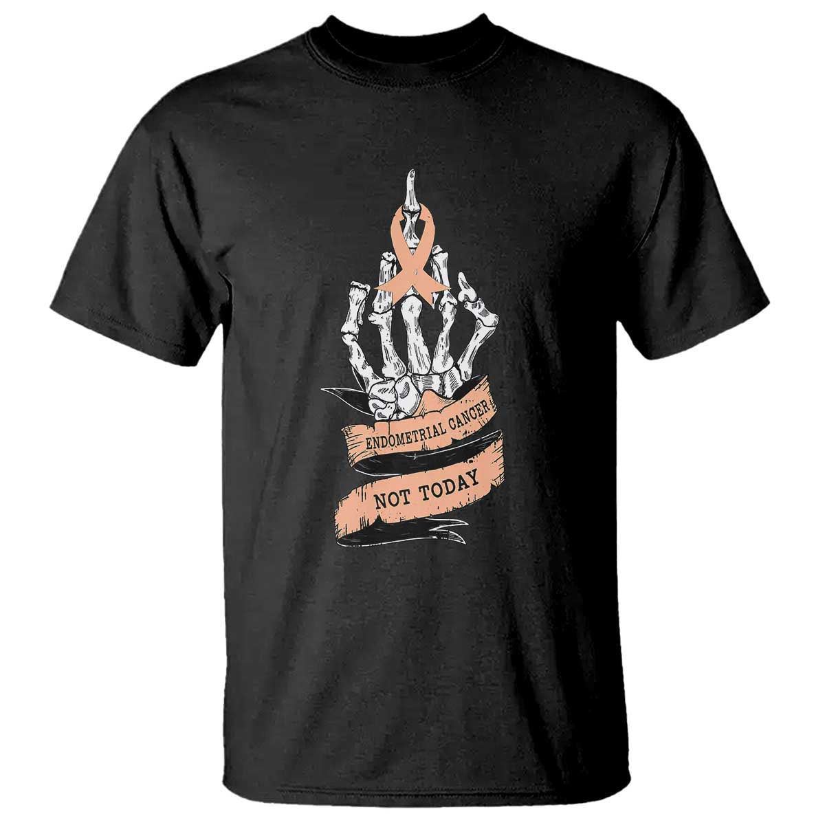 Funny Endometrial Cancer Skeleton Not Today T Shirt Fighter Peach Ribbon
