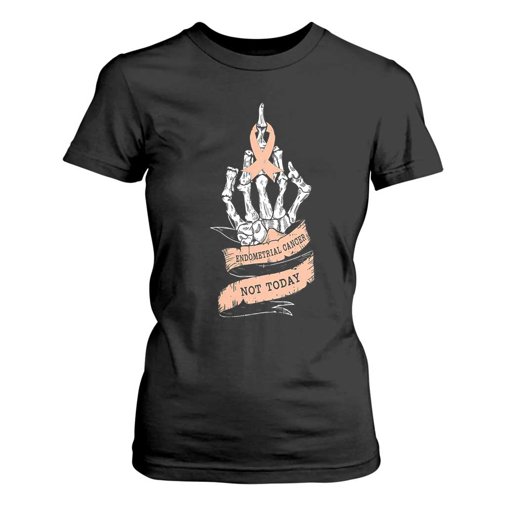 Funny Endometrial Cancer Skeleton Not Today T Shirt For Women Fighter Peach Ribbon TS12 Black Print Your Wear