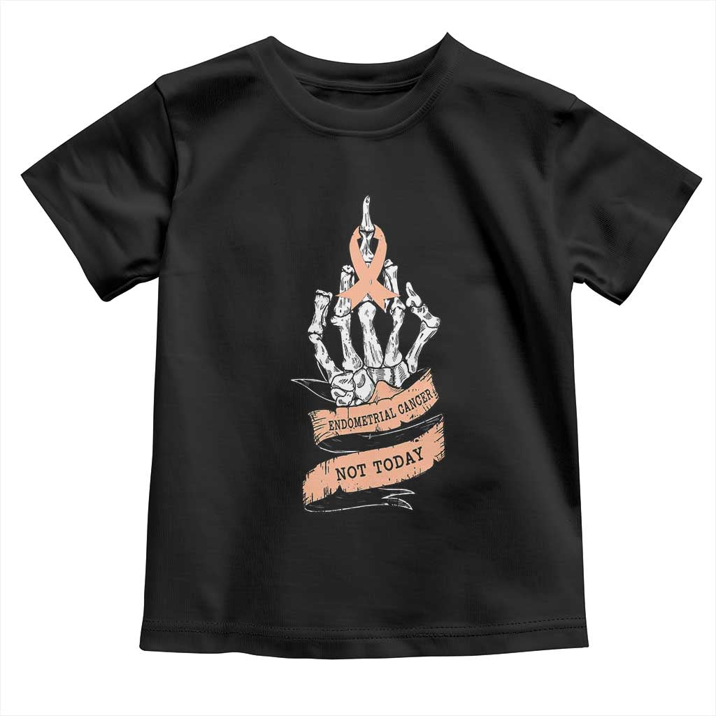 Funny Endometrial Cancer Skeleton Not Today Toddler T Shirt Fighter Peach Ribbon TS12 Black Print Your Wear