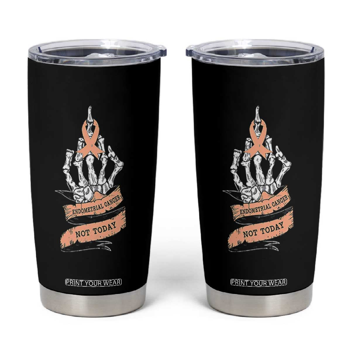 Funny Endometrial Cancer Skeleton Not Today Tumbler Cup Fighter Peach Ribbon