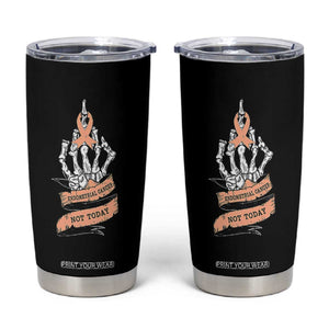Funny Endometrial Cancer Skeleton Not Today Tumbler Cup Fighter Peach Ribbon