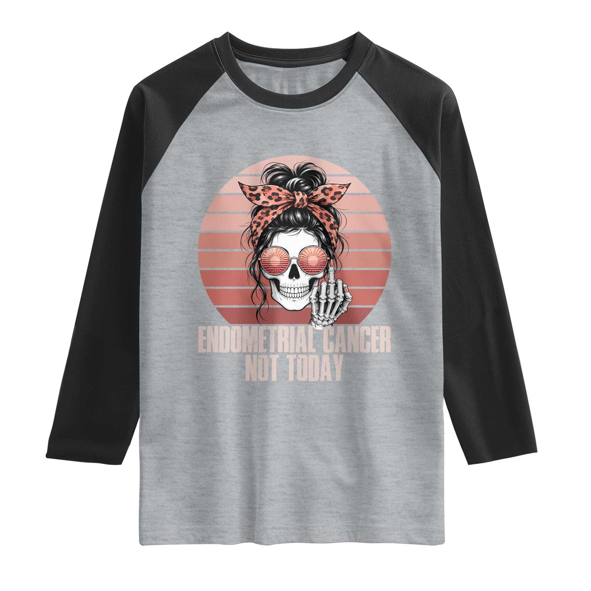 Vintage Endometrial Cancer Not Today Raglan Shirt Skeleton Warrior Fighter