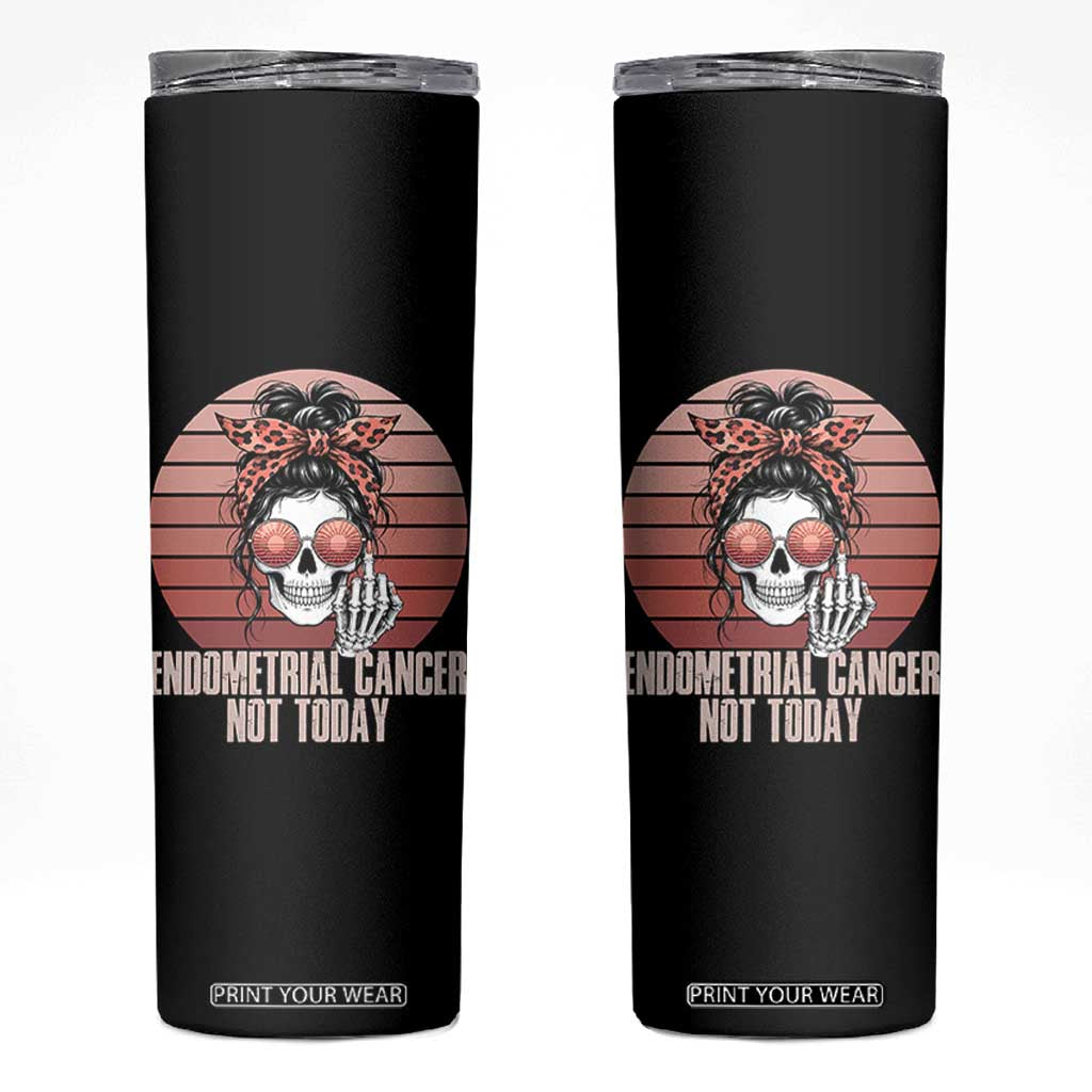Vintage Endometrial Cancer Not Today Skinny Tumbler Skeleton Warrior Fighter