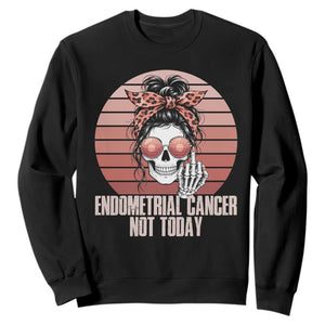 Vintage Endometrial Cancer Not Today Sweatshirt Skeleton Warrior Fighter