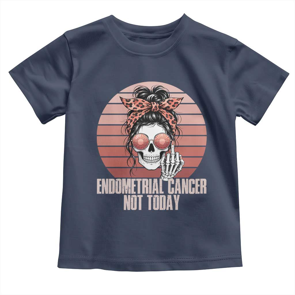 Vintage Endometrial Cancer Not Today Toddler T Shirt Skeleton Warrior Fighter