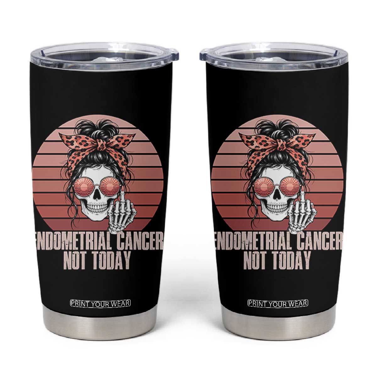 Vintage Endometrial Cancer Not Today Tumbler Cup Skeleton Warrior Fighter
