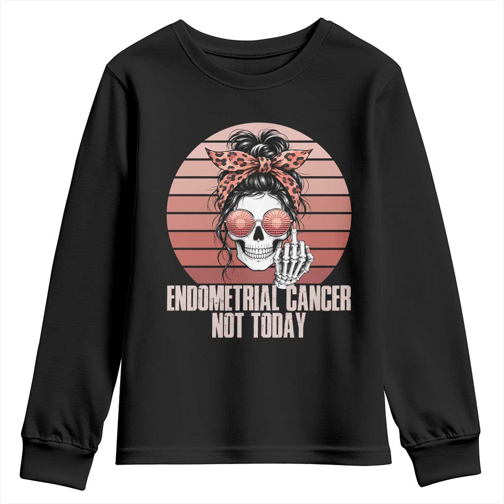 Vintage Endometrial Cancer Not Today Youth Sweatshirt Skeleton Warrior Fighter TS12 Black Print Your Wear