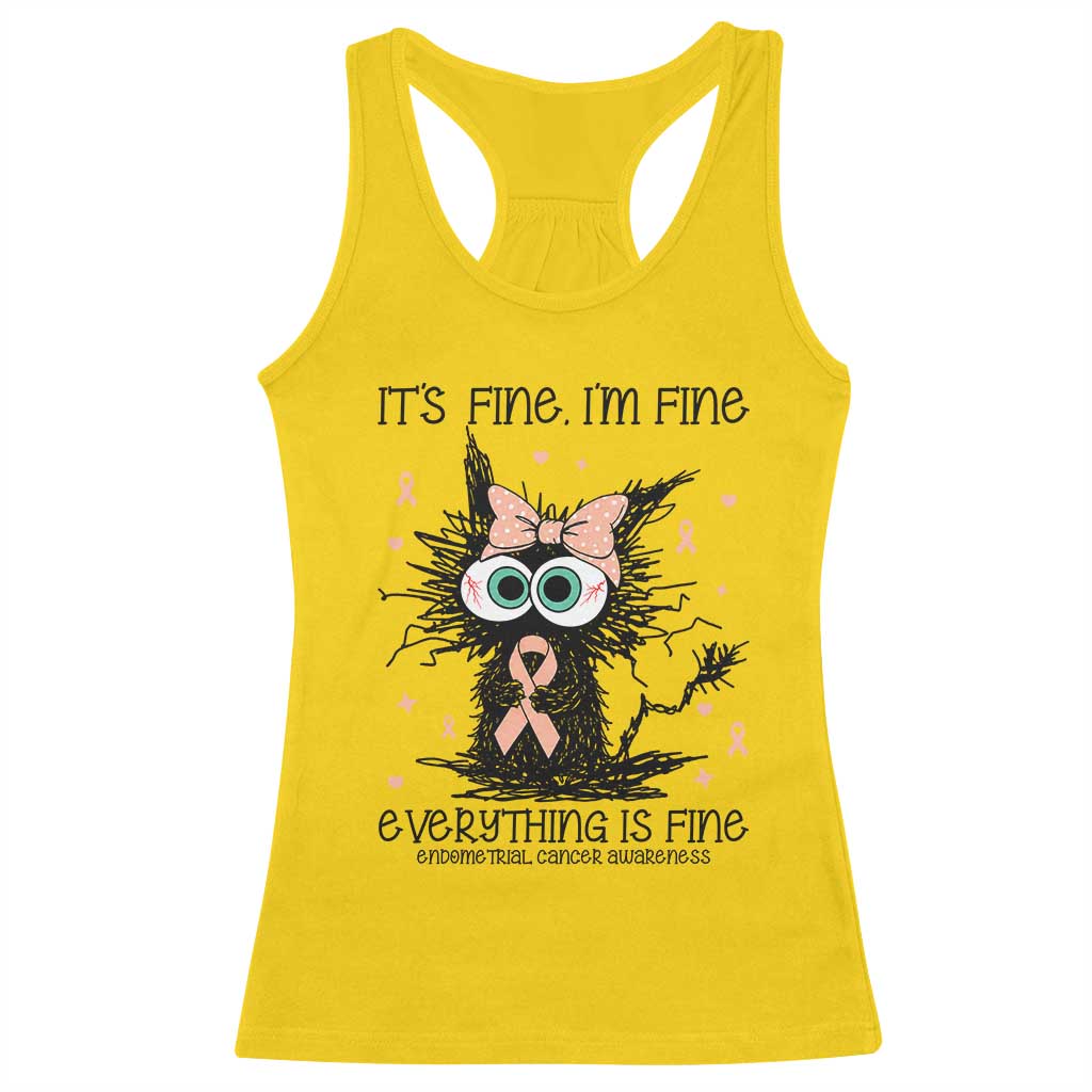 Funny Black Cat Endometrial Cancer Awareness Racerback Tank Top Its Fine Im Fine Everything Is Fine