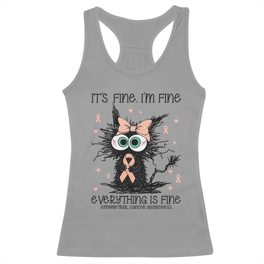 Funny Black Cat Endometrial Cancer Awareness Racerback Tank Top Its Fine Im Fine Everything Is Fine