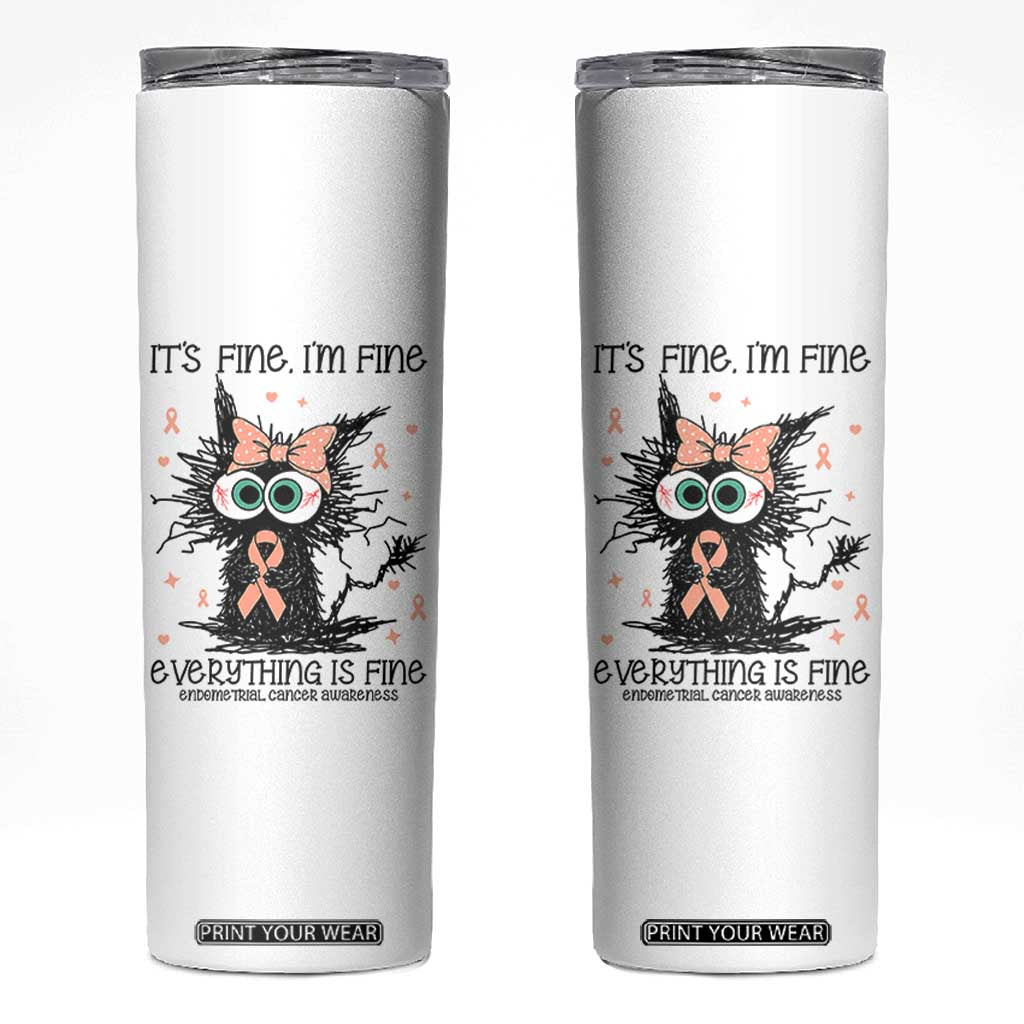 Funny Black Cat Endometrial Cancer Awareness Skinny Tumbler Its Fine Im Fine Everything Is Fine