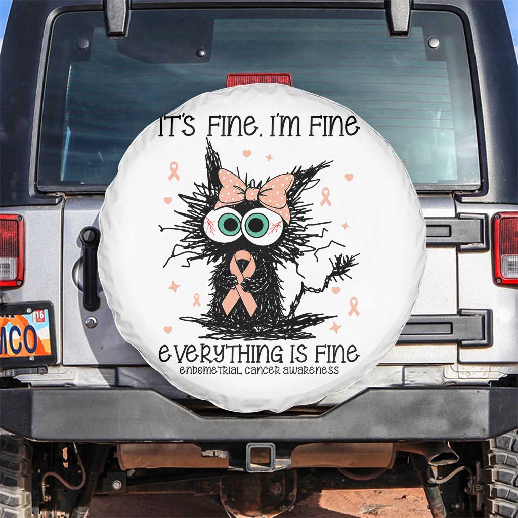 Funny Black Cat Endometrial Cancer Awareness Spare Tire Cover Its Fine Im Fine Everything Is Fine TS12 No hole White Print Your Wear