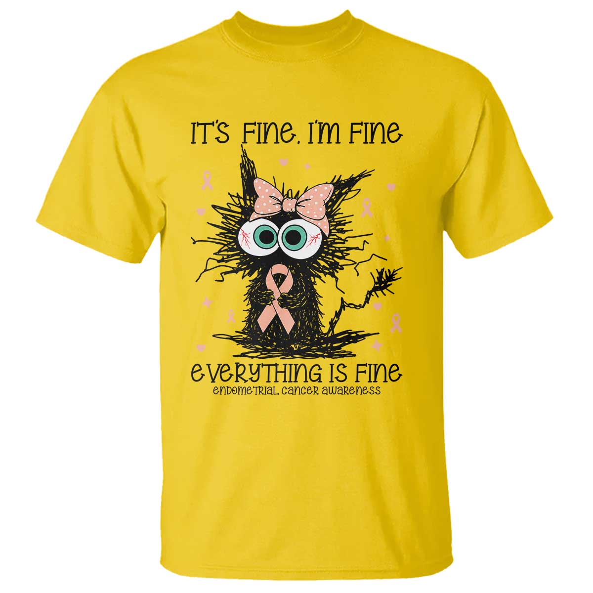 Funny Black Cat Endometrial Cancer Awareness T Shirt Its Fine Im Fine Everything Is Fine
