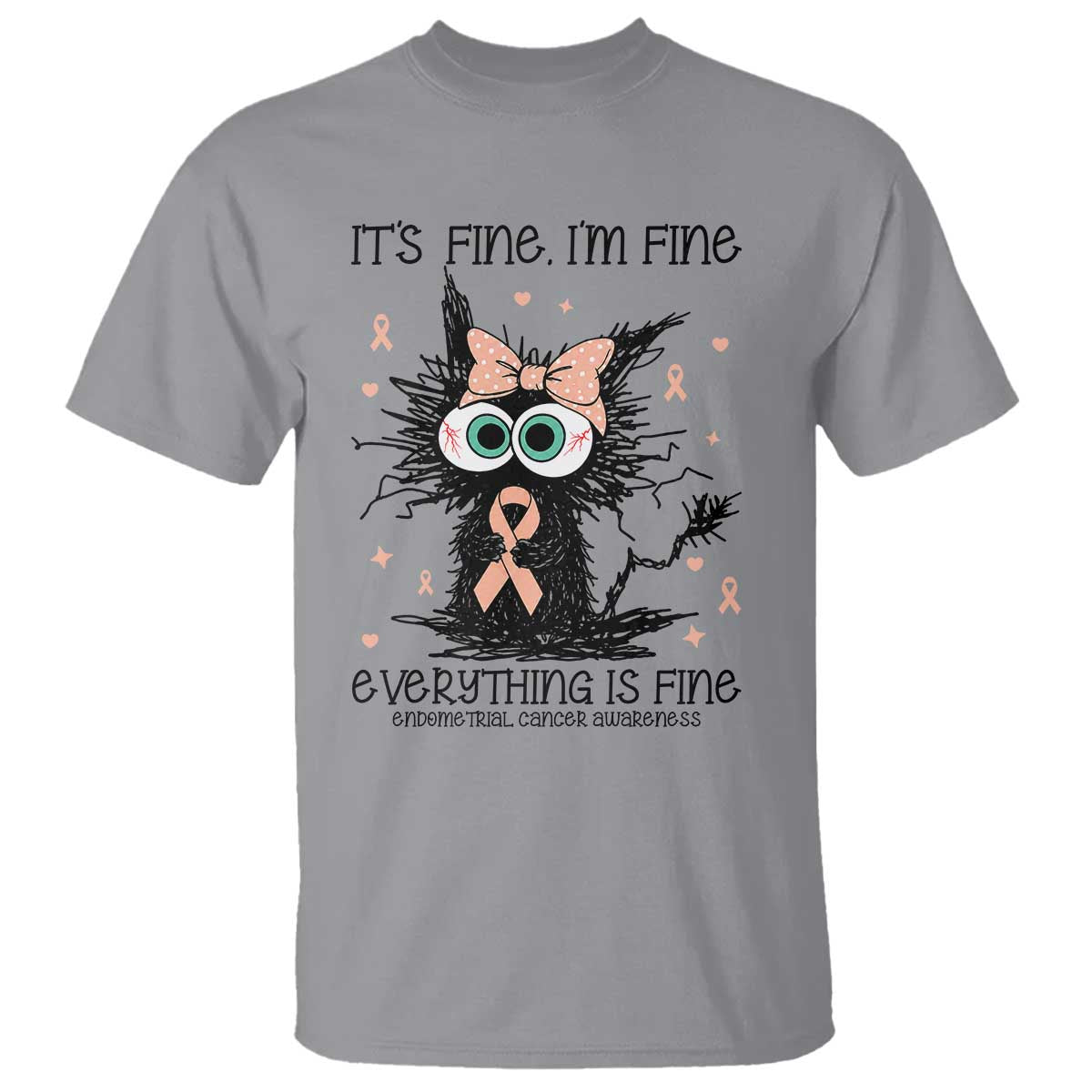 Funny Black Cat Endometrial Cancer Awareness T Shirt Its Fine Im Fine Everything Is Fine