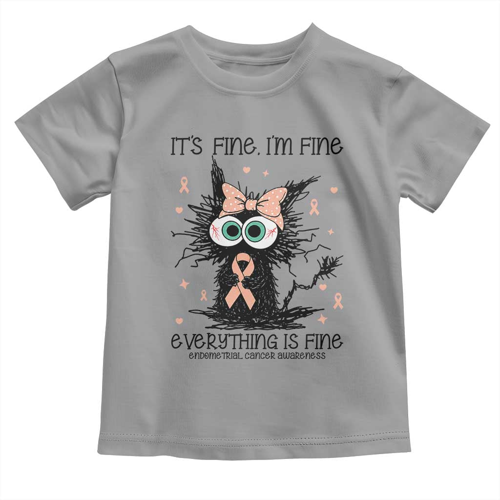 Funny Black Cat Endometrial Cancer Awareness Toddler T Shirt Its Fine Im Fine Everything Is Fine
