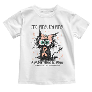Funny Black Cat Endometrial Cancer Awareness Toddler T Shirt Its Fine Im Fine Everything Is Fine
