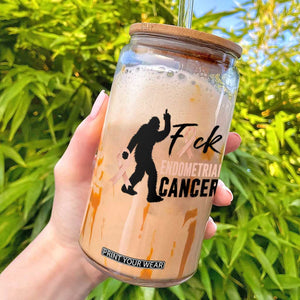Funny Bigfoot Fuck Endometrial Cancer Awareness Gift Glass Can