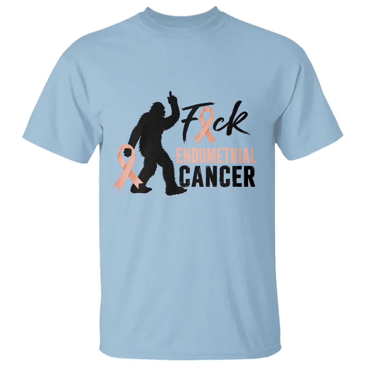 Funny Bigfoot Fuck Endometrial Cancer Awareness Gift T Shirt