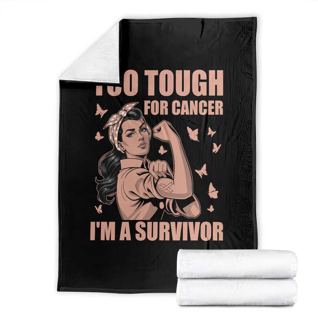 Endometrial Cancer Warrior Throw Blanket Too Tough For Cancer Im A Survivor